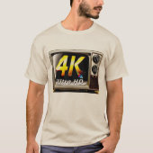 Old 4K Ultra HD T-shirt (Voorkant)