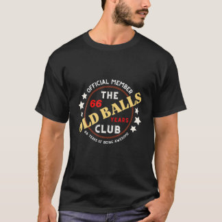 Old Balls Club 66 Years Of Awesome Funny 66Th Birt T-shirt