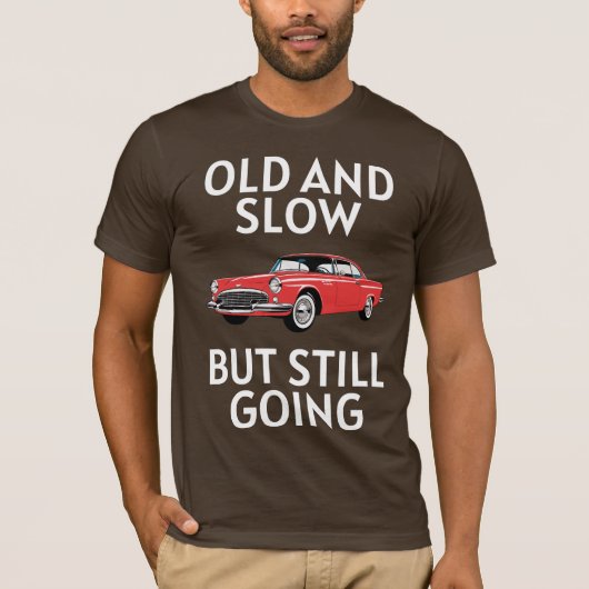 Old Car Still Going T-shirt (Voorkant)