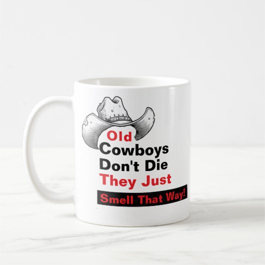 Old Cowboys Don't Die Mug - Funny Western Gift Koffiemok (Links)