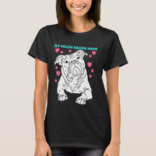 Old English Bulldog Mama Meesteres Old English Bul T-shirt