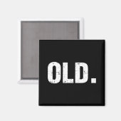 Old Fun 40th 50th 60th Birthday Gag Part Magneet (Voorkant / Achterkant)