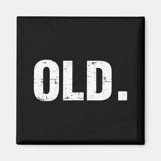 Old Fun 40th 50th 60th Birthday Gag Part Magneet (Voorkant)