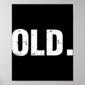 Old Fun 40th 50th 60th Birthday Gag Part Poster (Voorkant)
