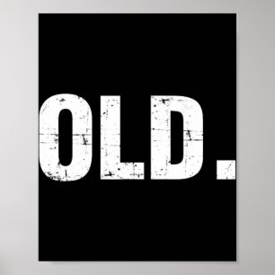 Old Fun 40th 50th 60th Birthday Gag Part Poster