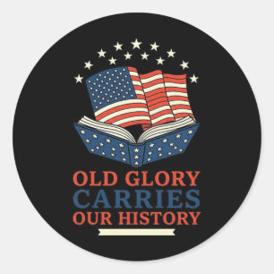 Old Glory Draagt Onze Geschiedenis Ronde Sticker