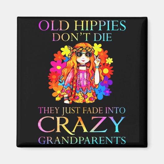 Old Hipes Don't Die They Just Fade Into Crazy Gran Magneet (Voorkant)