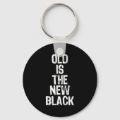 Old Is The New Black Funny Elderly Gift Christmas  Sleutelhanger (Voorkant)