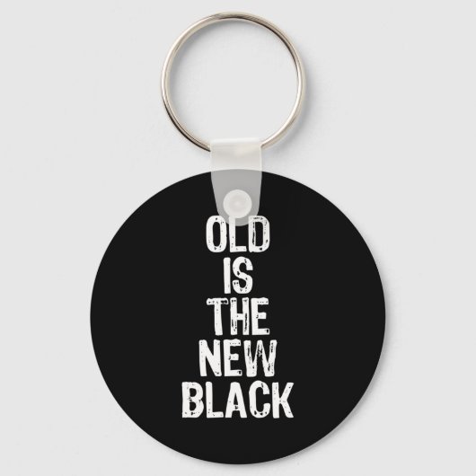 Old Is The New Black Funny Elderly Gift Christmas  Sleutelhanger (Voorkant)