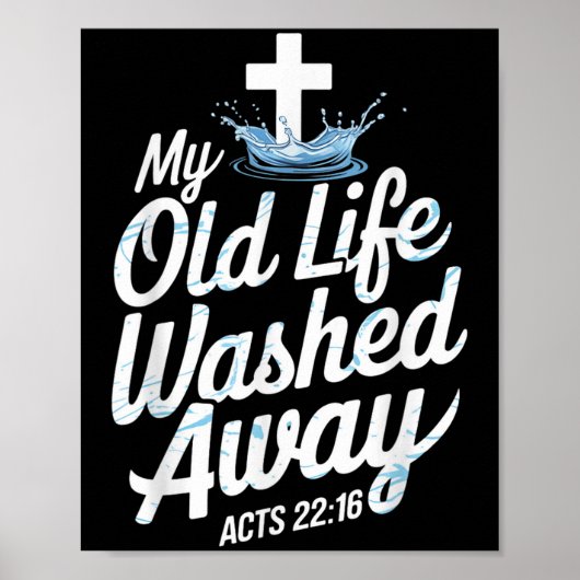 Old Life Washed Water Baptism Bible Verse Christia Poster (Voorkant)