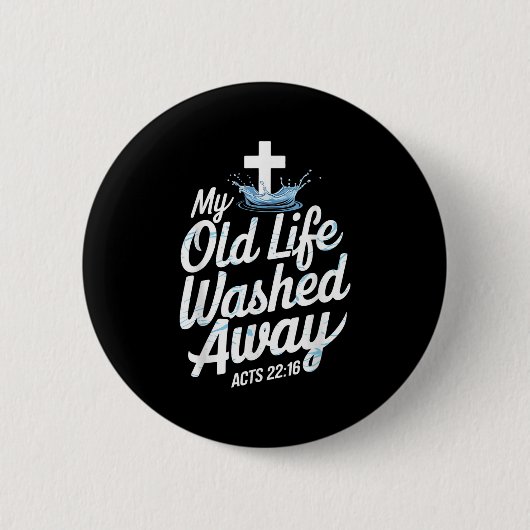 Old Life Washed Water Baptism Bible Verse Christia Ronde Button 5,7 Cm (Voorkant)