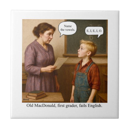 Old MacDonald, first grader, fails English. Tegeltje (Voorkant)