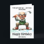 ** Old Man Golf Swinging AP94 Funny Birthday Kaart<br><div class="desc">(Zoek code AP914om vergelijkbare items te vinden ) Eenvoudig overzetten naar andere Zazzle-producten. Energetisch verbeterd door Anna Rosa Old Senior Man golfer QUOTE Fore-get your age - gewoon blijven swingen! Vastberaden Golfer :) Grappige Golf Verjaardag Kaart – PERSONALISEER VOLLEDIG. NAAM, SENTIMENT, in BERICHT en HANDTEKENING alle tekst is aanpasbaar.- Bewerk...</div>