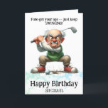 ** Old Man Golf Swinging AP94 Funny Birthday Kaart<br><div class="desc">(Zoek code AP914om vergelijkbare items te vinden ) Eenvoudig overzetten naar andere Zazzle-producten. Energetisch verbeterd door Anna Rosa Old Senior Man golfer QUOTE Fore-get your age - gewoon blijven swingen! Vastberaden Golfer :) Grappige Golf Verjaardag Kaart – PERSONALISEER VOLLEDIG. NAAM, SENTIMENT, in BERICHT en HANDTEKENING alle tekst is aanpasbaar.- Bewerk...</div>