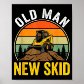 Old Man New Skid Funny Skid Steer Operator  Poster (Voorkant)