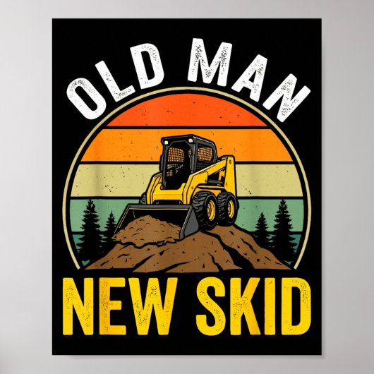 Old Man New Skid Funny Skid Steer Operator Poster (Voorkant)