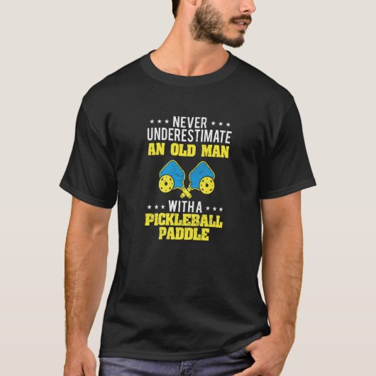 Old Man Pickleball u2013 Racket Paddle Pickleball T-shirt (Voorkant)