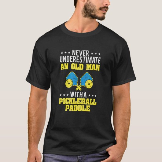 Old Man Pickleball u2013 Racket Paddle Pickleball T-shirt (Voorkant)