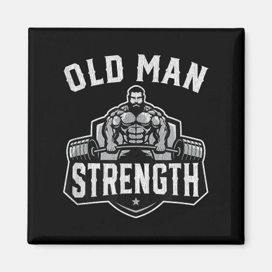 Old Man Strength Funny Gym Motivation Workout Gift Magneet (Voorkant)