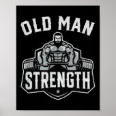 Old Man Strength Funny Gym Motivation Workout Gift Poster (Voorkant)