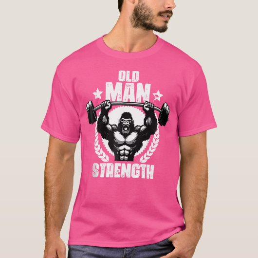 Old Man Strength Weightlift Workouts Gym Quotes Gy T-shirt (Voorkant)