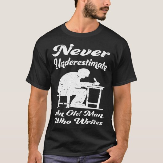 Old Man Writing Author Book Journalist Novelist T-shirt (Voorkant)