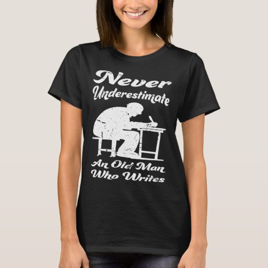 Old Man Writing Author Book Journalist Novelist T-shirt (Voorkant)