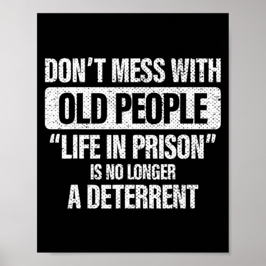Old People Gag Dont Mess With Old People Pr  Poster (Voorkant)