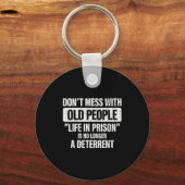 Old People Gag Dont Mess With Old People Pr  Sleutelhanger (Voorkant)