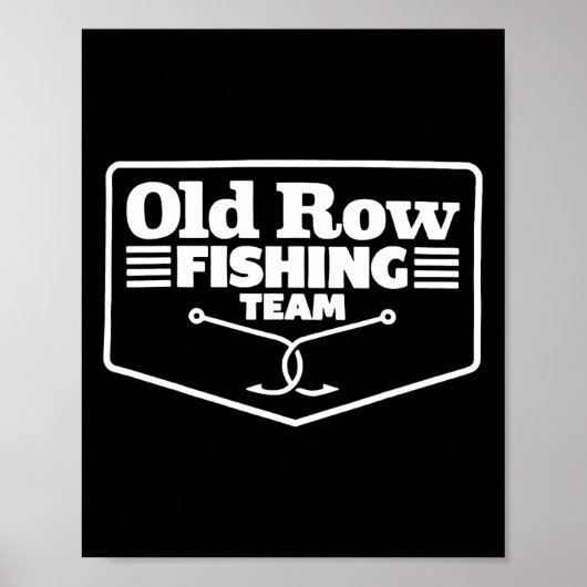 Old Row Fishing Team Funny For Men Women  Poster (Voorkant)
