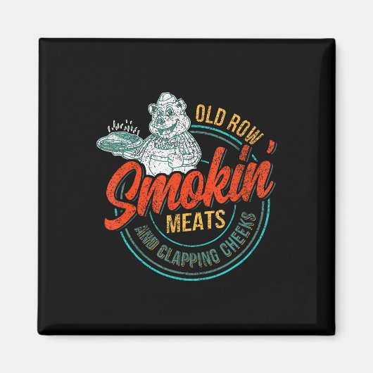 Old Row Smokin' Meats and Clapping Cheeks Funny BB Magneet (Voorkant)