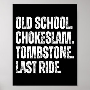 Old School Chokeslam Tombstone Laatste rit Vaders Poster