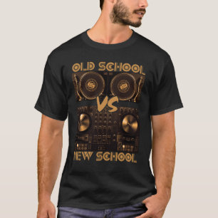Old School DJ VS New School DJ House Dance Music T-shirt