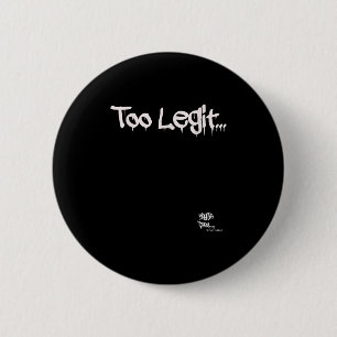 Old School Rap Hip Hop Merch Too Legit Quote 90s H Ronde Button 5,7 Cm
