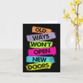 Old Ways Won't Open New Doors Motivational Quotes  Kaart (Gele Bloem)