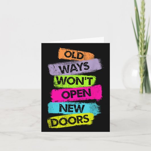 Old Ways Won't Open New Doors Motivational Quotes  Kaart (Voorkant)