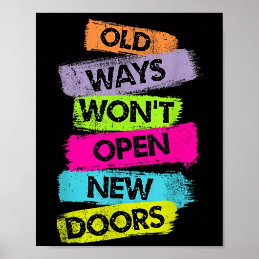 Old Ways Won't Open New Doors Motivational Quotes Poster (Voorkant)