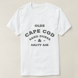 OLDE CAPE COD SAND DUNES & SALTY AIR T-SHIRT