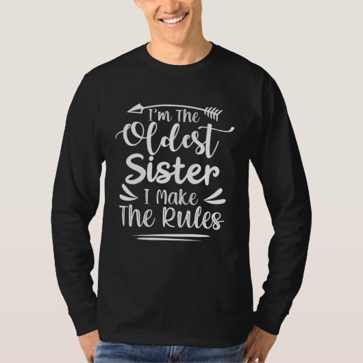 Oldest Sister I m Make The Rules  Sibling T-shirt (Voorkant)