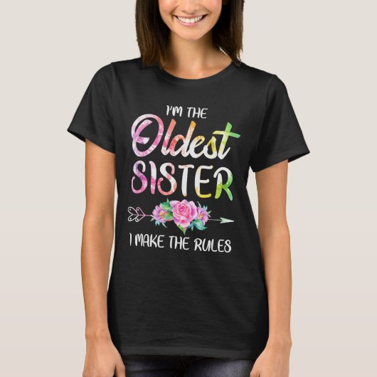 Oldest Sister Shirt I Make The Rules Funny Matchin (Voorkant)