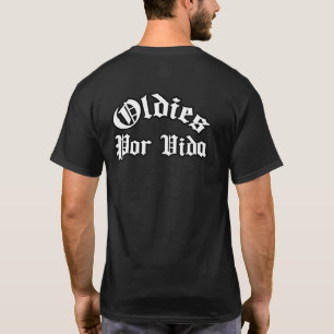 Oldies por vida t-shirt