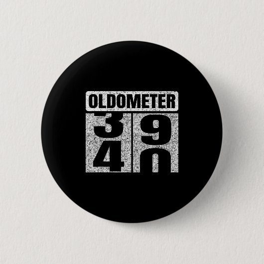 Oldometer &# -40 40th Birthday 40 Year Old Funny  Ronde Button 5,7 Cm (Voorkant)