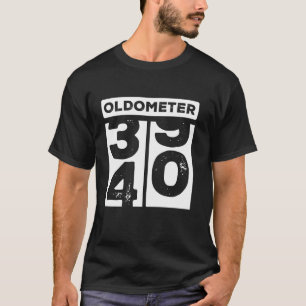 Oldometer 40 Grappig draaien 40e verjaardag 39 40 T-shirt