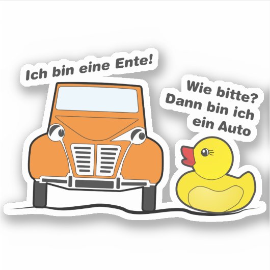 Oldtimer 2cv Ich bin eine Ente Humor Sticker (Voorkant)