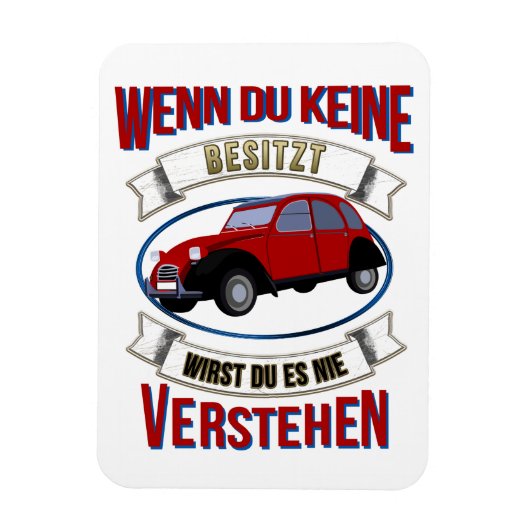 Oldtimer 2cv Liebhaber Spruch Magneet (Verticaal)