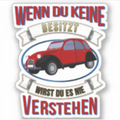 Oldtimer 2cv Liebhaber Spruch Sticker (Voorkant)