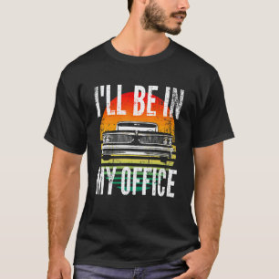 Oldtimer auto's. Ik ben op kantoor. Autoliefhebber T-shirt