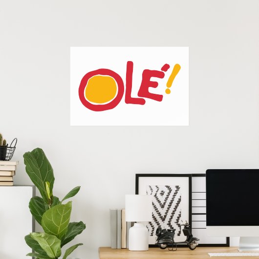 Ole! Poster (Thuiskantoor)