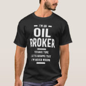Olie Broker Job Title Bedrijfscadeau T-shirt (Voorkant)