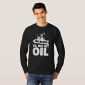 Olieboorinstallatie Fracker Fracking Olieveld  1 T-shirt (Voorkant volledig)